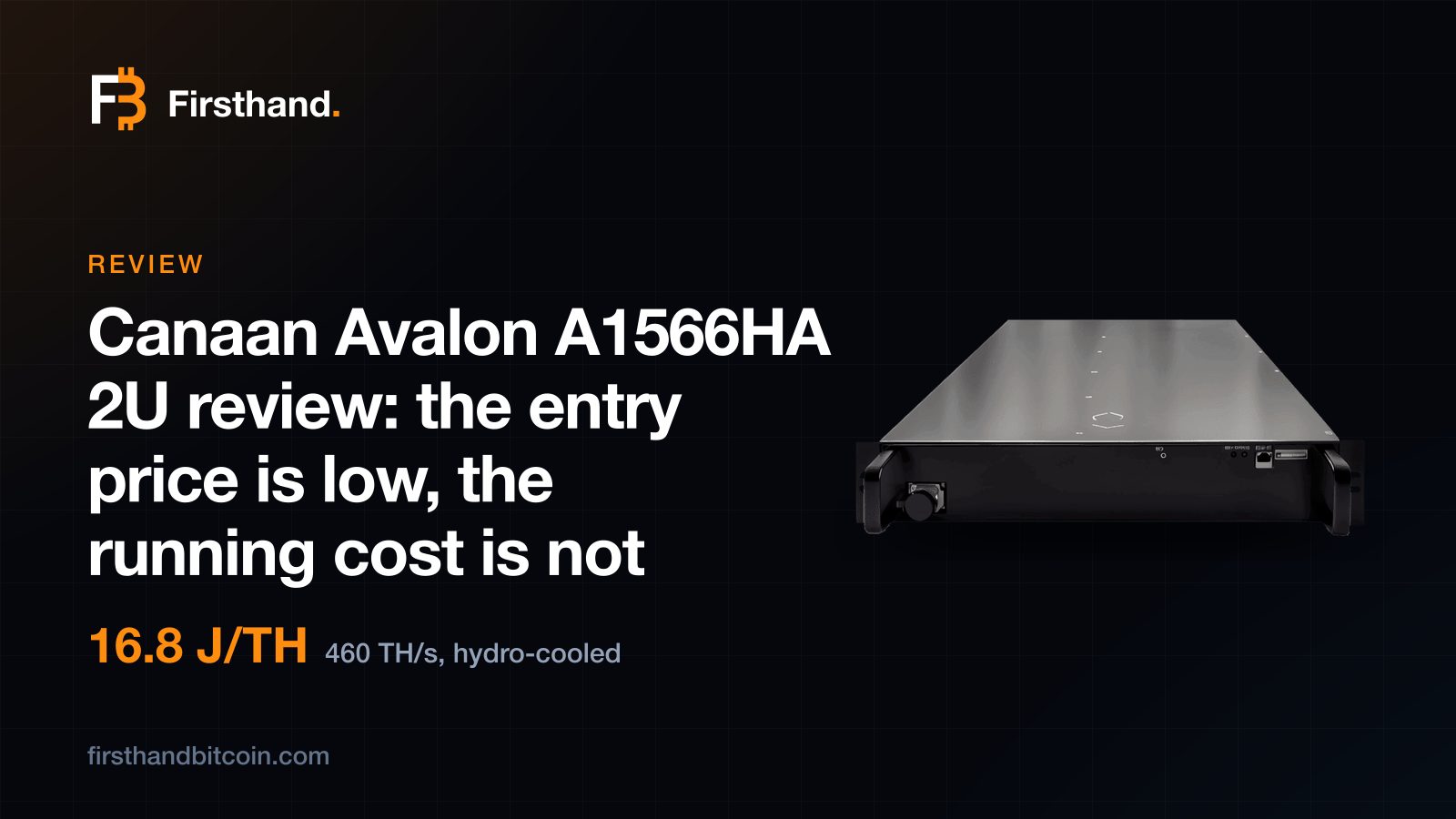 Firsthand card: "Canaan Avalon A1566HA 2U review", the machine's store photo beside its 16.8 J/TH efficiency, hydro-cooled